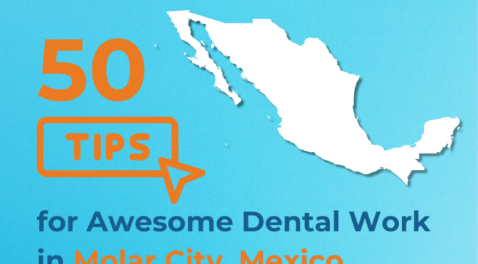 Dentists in Los Algodones - Molar City in Mexico