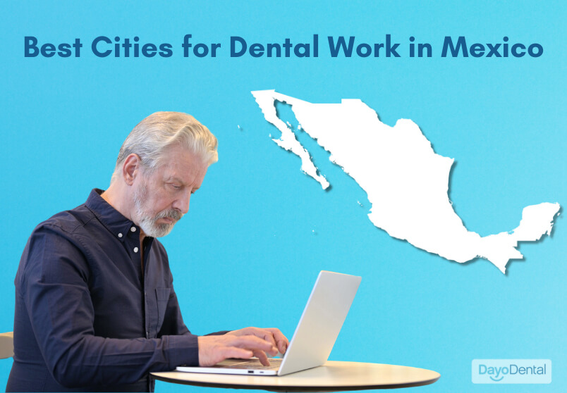 best cities for dental work in Mexico