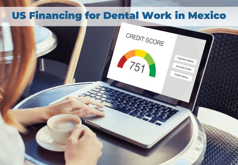 US dental financing in Mexico